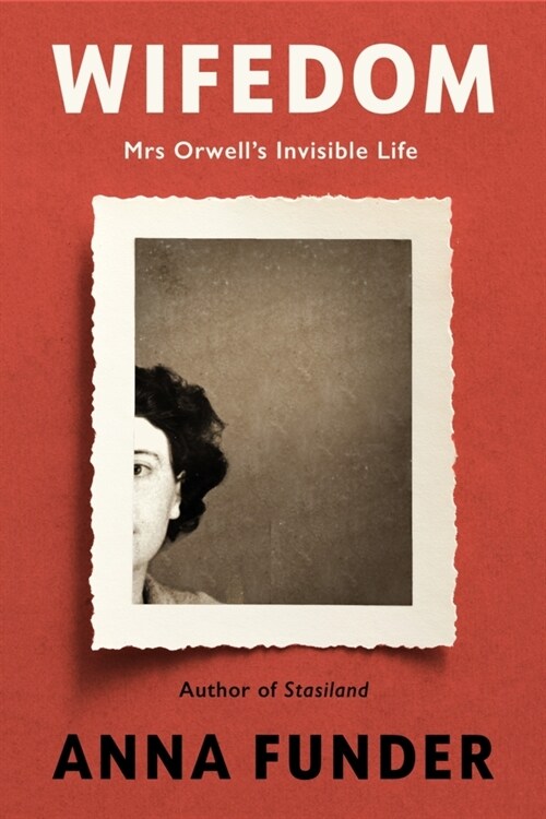 Wifedom : Mrs Orwell’s Invisible Life (Hardcover)