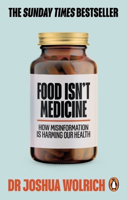 Food Isn’t Medicine (Paperback)