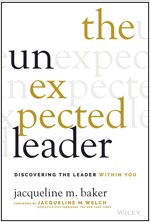 The Unexpected Leader: Discovering the Leader Within You (Hardcover)