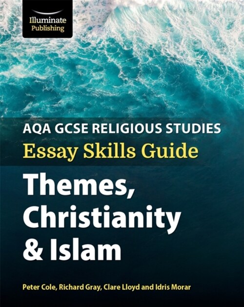 AQA GCSE Religious Studies Essay Skills Guide: Themes, Christianity and Islam (Paperback)