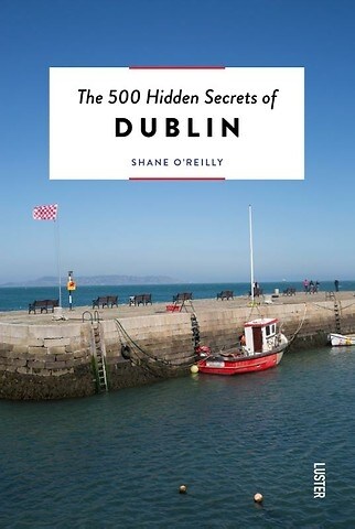 The 500 Hidden Secrets of Dublin Revised (Paperback)