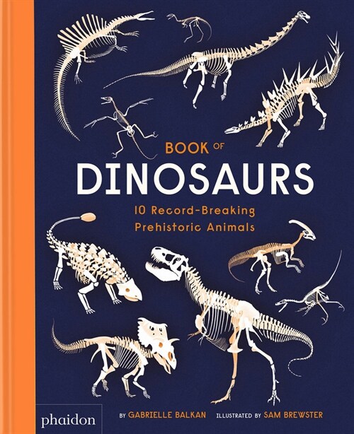 Book of Dinosaurs : 10 Record-Breaking Prehistoric Animals (Hardcover)
