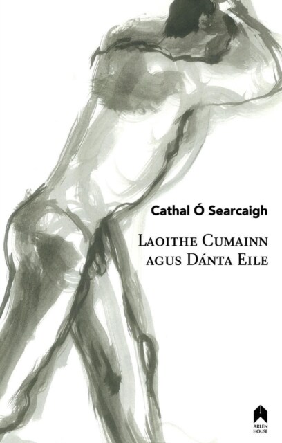 Laoithe Cumainn agus Danta Eile (Paperback)