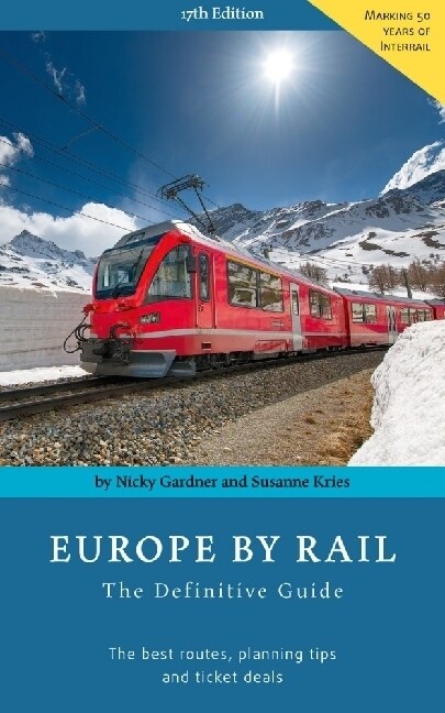 Europe by Rail: The Definitive Guide: 17th Edition (Paperback)