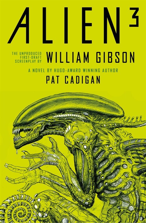 Alien 3: The Unproduced Screenplay by William Gibson (Paperback)