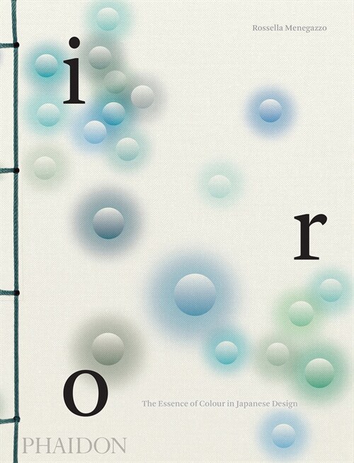 Iro : The Essence of Colour in Japanese Design (Paperback)