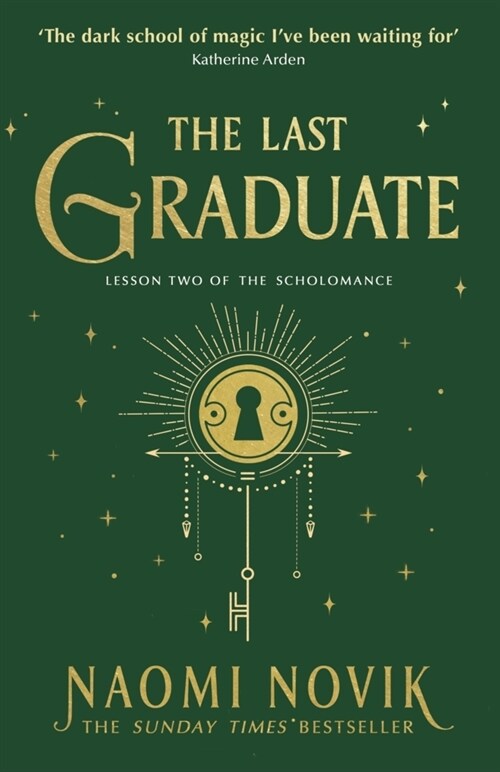 The Last Graduate : The Sunday Times bestselling dark academia fantasy and sequel to A Deadly Education (Paperback)