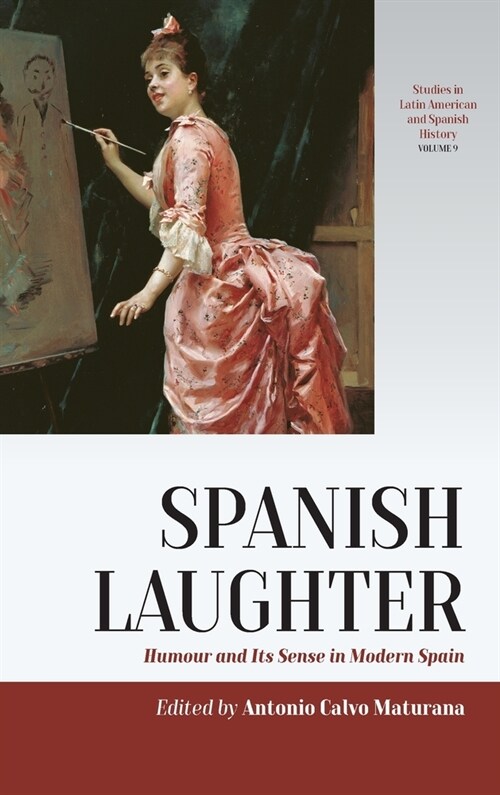Spanish Laughter : Humor and Its Sense in Modern Spain (Hardcover)
