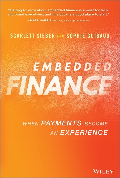 Embedded Finance: When Payments Become an Experience (Hardcover)