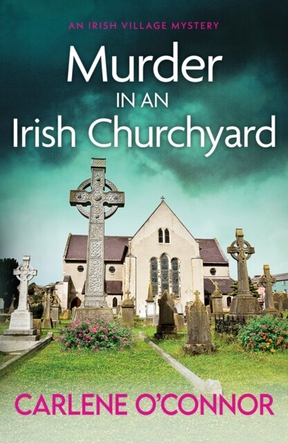 Murder in an Irish Churchyard : An addictive cosy village mystery (Paperback)