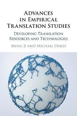 Advances in Empirical Translation Studies : Developing Translation Resources and Technologies (Paperback, New ed)