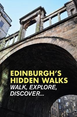 Edinburghs Hidden Walks (Paperback, 2 New edition)