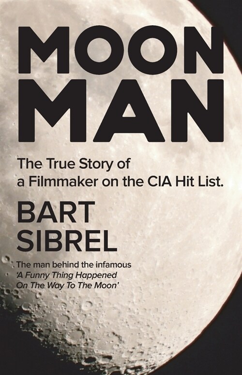 Moon Man: The True Story of a Filmmaker on the CIA Hit List (Paperback)