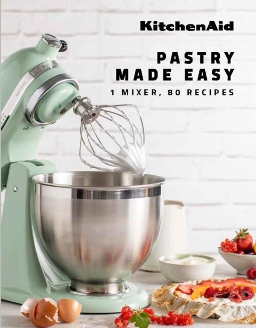 KitchenAid: Pastry Made Easy (Hardcover)