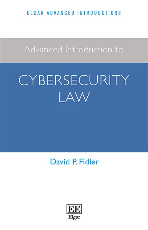 Advanced Introduction to Cybersecurity Law (Hardcover)