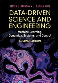 Data-Driven Science and Engineering : Machine Learning, Dynamical Systems, and Control (Hardcover, 2 Revised edition)