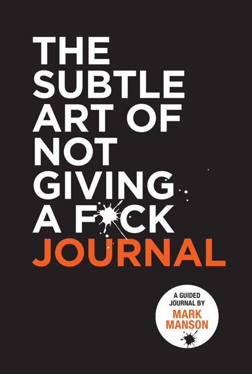 The Subtle Art of Not Giving a F*ck Journal (Paperback)