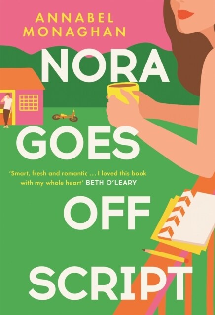 Nora Goes Off Script : The unmissable summer romance for fans of Beth OLeary and Rosie Walsh! (Paperback)