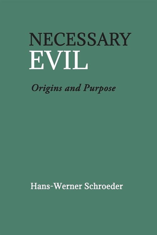 Necessary Evil : Origin and Purpose (Paperback, 2 Revised edition)