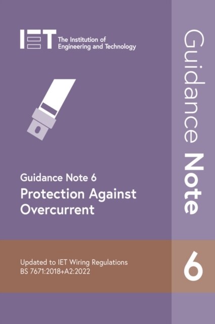 Guidance Note 6: Protection Against Overcurrent (Paperback, 9 ed)