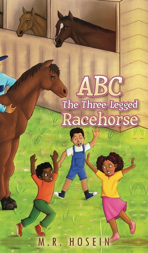 ABC - The Three-Legged Racehorse (Hardcover)