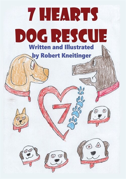 7 Hearts Dog Rescue (Paperback)