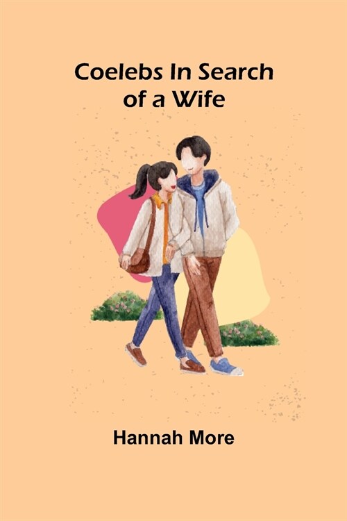 Coelebs In Search of a Wife (Paperback)