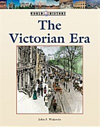 The Victorian Era (Library Binding)