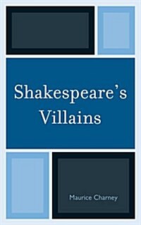 Shakespeares Villains (Paperback)