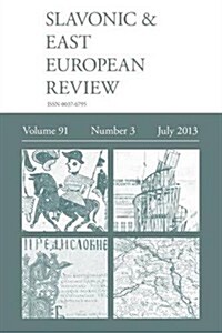 Slavonic & East European Review (91: 3) July 2013 (Paperback)