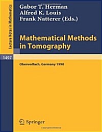 Mathematical Methods in Tomography: Proceedings of a Conference Held in Oberwolfach, Germany, 5-11 June, 1990 (Paperback, 1991)