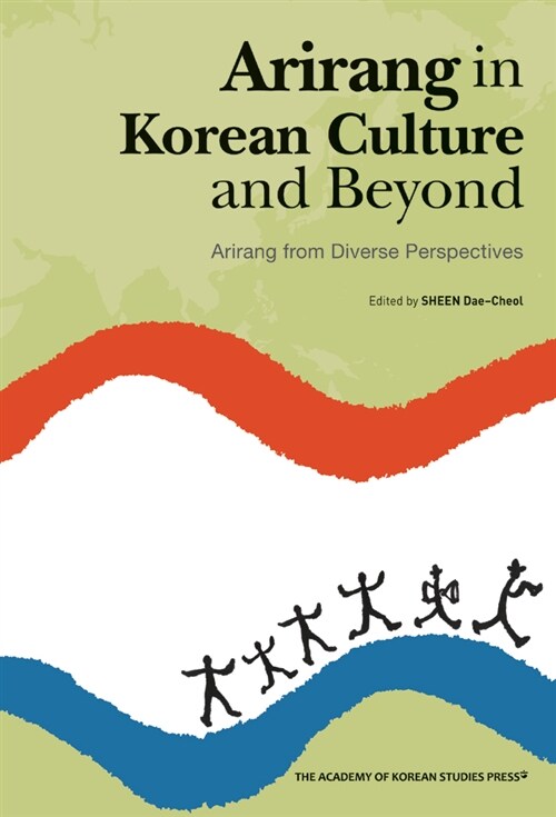 Arirang in Korean Culture and Beyond