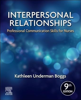 Interpersonal Relationships: Professional Communication Skills for Nurses (Paperback, 9)