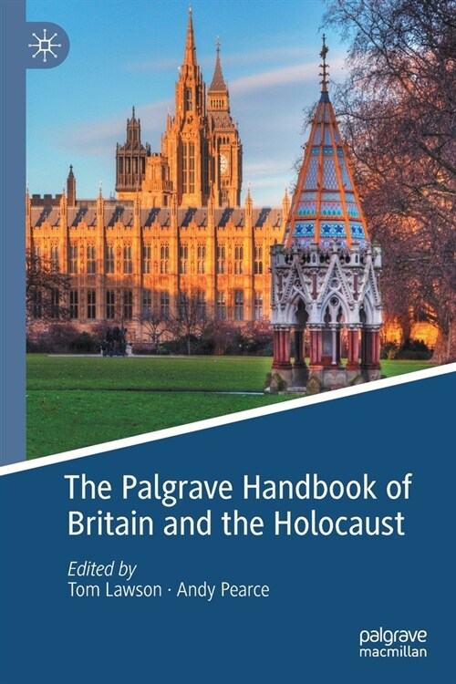 The Palgrave Handbook of Britain and the Holocaust (Paperback)