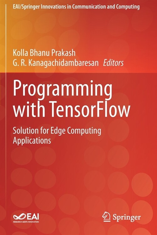 Programming with TensorFlow: Solution for Edge Computing Applications (Paperback)