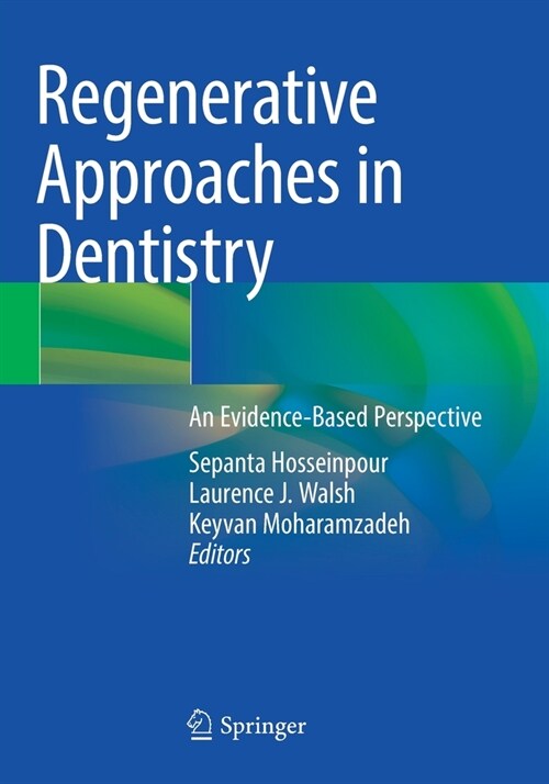 Regenerative Approaches in Dentistry: An Evidence-Based Perspective (Paperback)