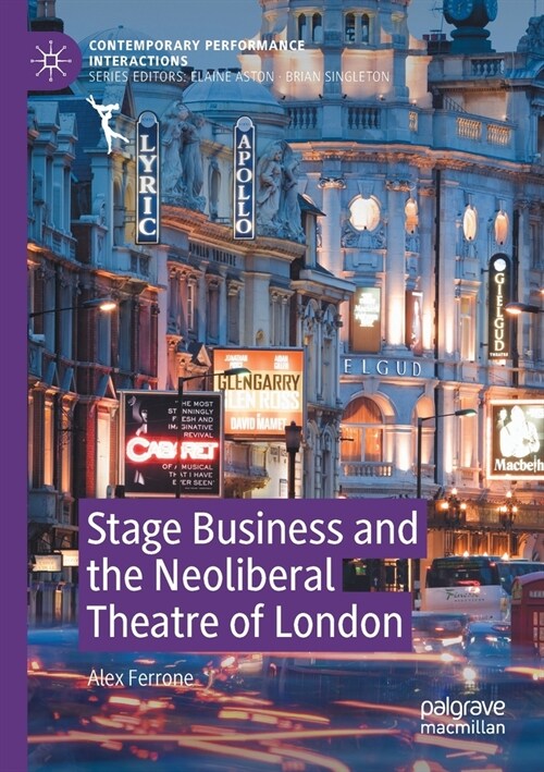 Stage Business and the Neoliberal Theatre of London (Paperback)