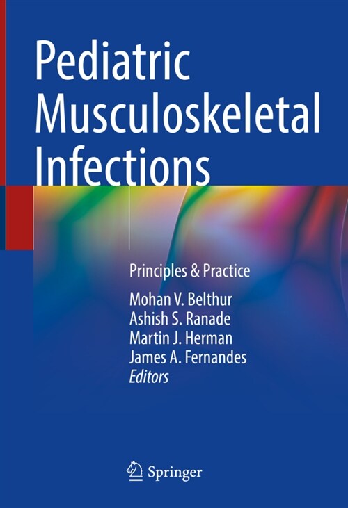 Pediatric Musculoskeletal Infections: Principles & Practice (Hardcover, 2022)
