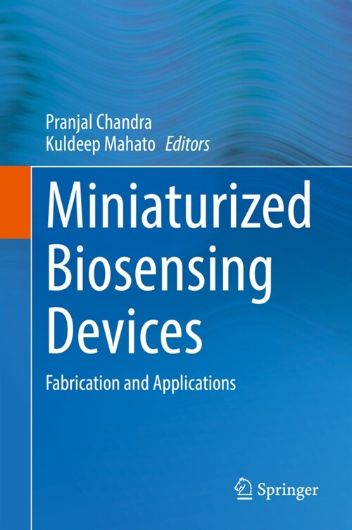 Miniaturized Biosensing Devices: Fabrication and Applications (Hardcover)