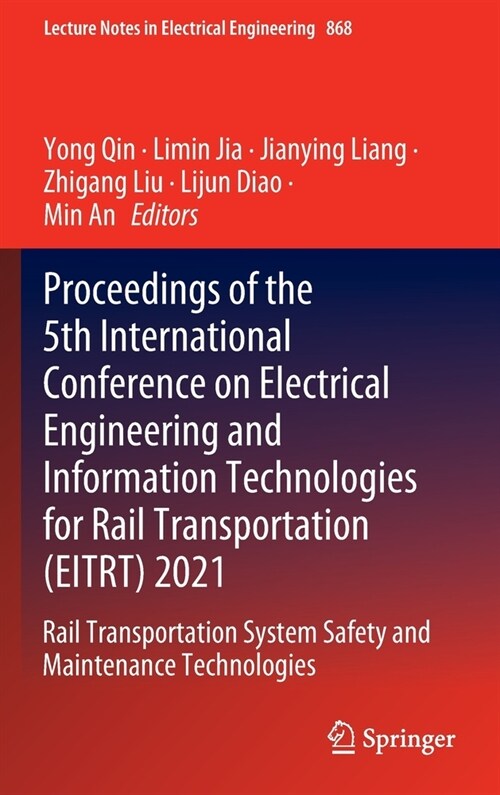 Proceedings of the 5th International Conference on Electrical Engineering and Information Technologies for Rail Transportation (EITRT) 2021: Rail Tran (Hardcover)