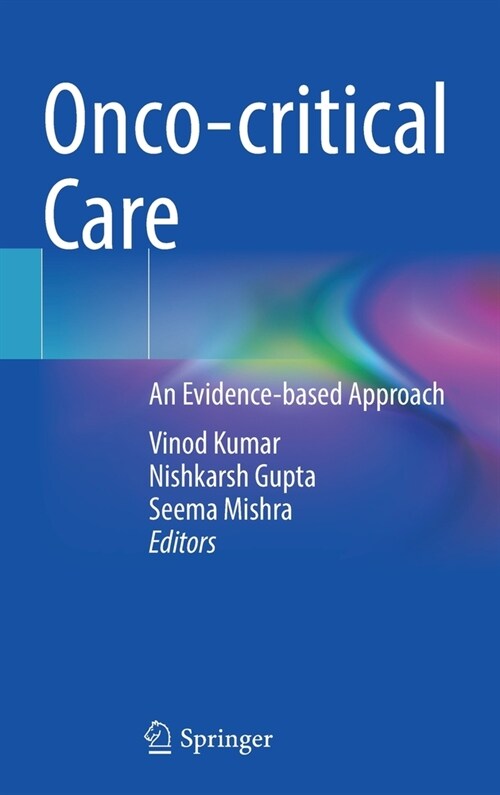 Onco-Critical Care: An Evidence-Based Approach (Hardcover, 2022)