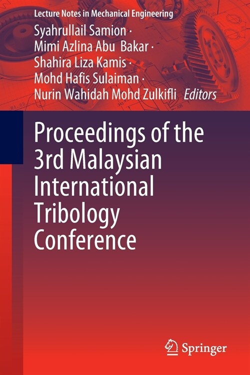 Proceedings of the 3rd Malaysian International Tribology Conference (Paperback)