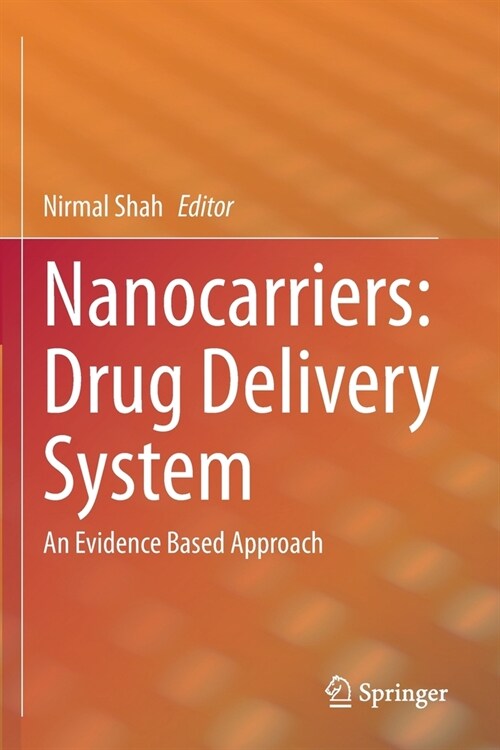 Nanocarriers: Drug Delivery System: An Evidence Based Approach (Paperback)