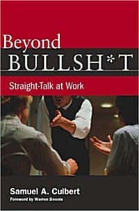 [중고] Beyond Bullsh*t: Straight-Talk at Work (Hardcover)