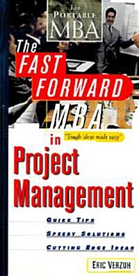 The Fast Forward MBA in Project Management (1st Edition, Paperback)