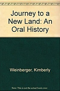 Journey to a New Land: An Oral History (Paperback)