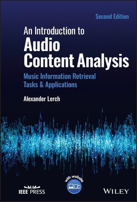 An Introduction to Audio Content Analysis: Music Information Retrieval Tasks and Applications (Hardcover, 2)