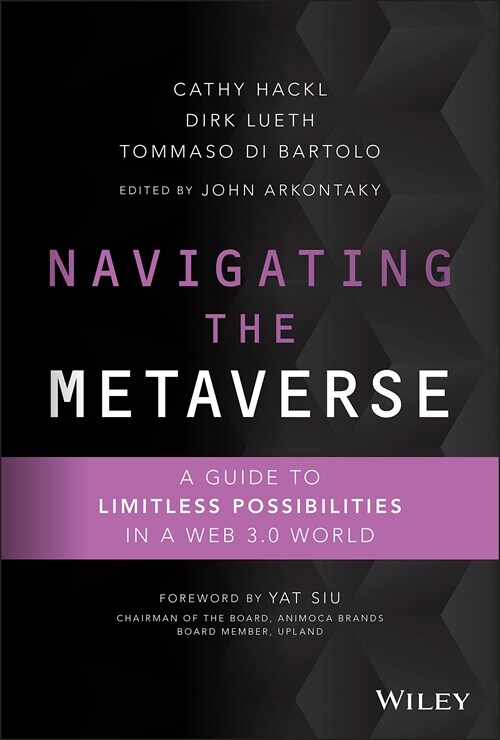 Navigating the Metaverse: A Guide to Limitless Possibilities in a Web 3.0 World (Hardcover)