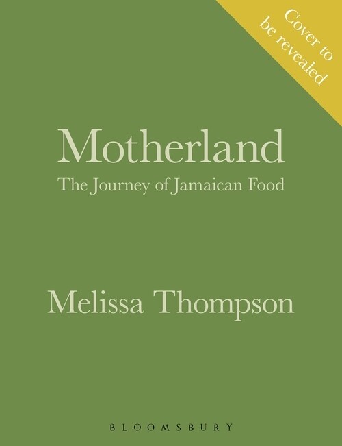 Motherland : A Jamaican Cookbook (Hardcover)