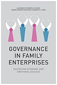 Governance in Family Enterprises : Maximising Economic and Emotional Success (Hardcover)